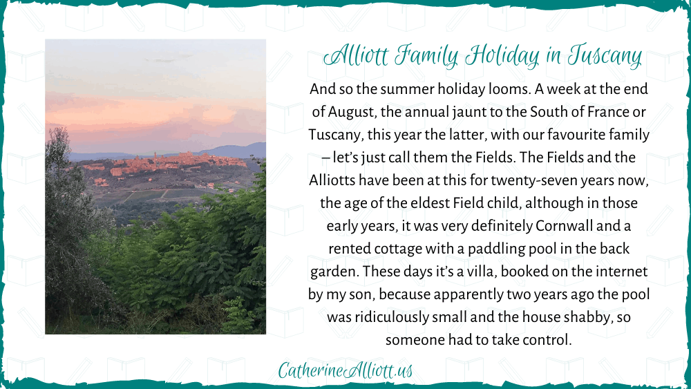Catherine Alliott family holiday in Tuscany